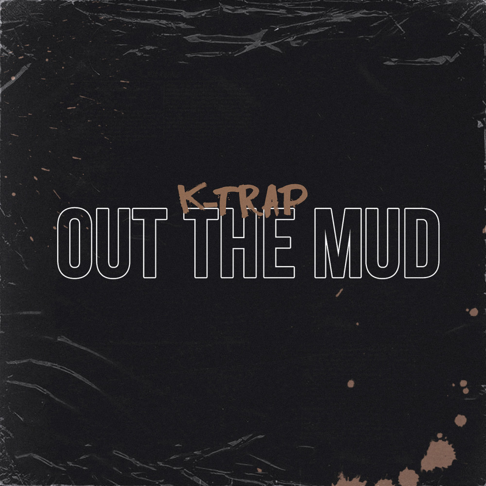Out the Mud (Explicit)