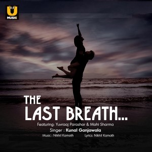 收聽Kunal Ganjawala的The Last Breath歌詞歌曲