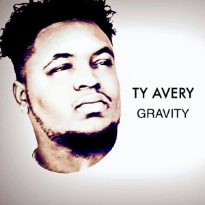 收聽Ty Avery的Gravity歌詞歌曲
