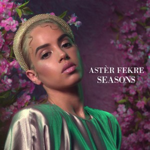 收聽Astèr Fekre的Seasons歌詞歌曲