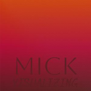 Album Mick Visualizing oleh Various