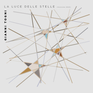 Listen to La luce delle stelle (Versione 2020) song with lyrics from Gianni Togni