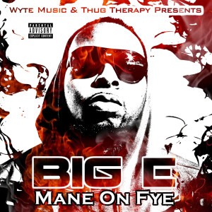 收聽Big E的Play Me (feat. Lil Wyte & Thug Therapy) (Explicit)歌詞歌曲