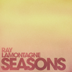 อัลบัม Seasons ศิลปิน Ray LaMontagne