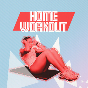 อัลบัม Home Workout (Explicit) ศิลปิน Various Artists