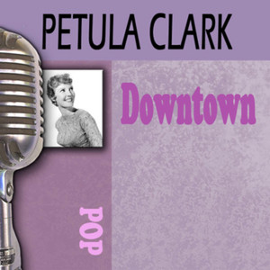 ดาวน์โหลดและฟังเพลง Downtown พร้อมเนื้อเพลงจาก Petula Clark