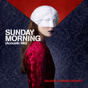 ดาวน์โหลดและฟังเพลง Sunday Morning (Acoustic Mix) พร้อมเนื้อเพลงจาก Dalbani