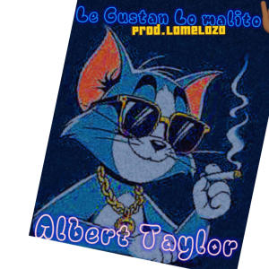 Albert Taylor的專輯Le gustan Lo malito