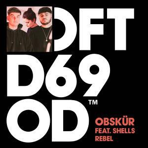 อัลบัม Rebel (feat. SHELLS) ศิลปิน Obskür