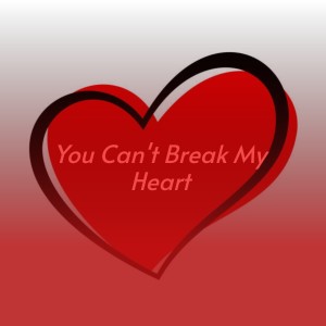 Album You Can't Break My Heart (Explicit) from Various