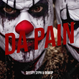 Listen to Da Pain (Explicit) song with lyrics from SHYSTY SYPH