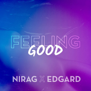 Listen to Feeling Good song with lyrics from Nirag