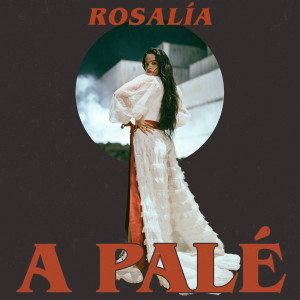 ดาวน์โหลดและฟังเพลง A Palé พร้อมเนื้อเพลงจาก Rosalia