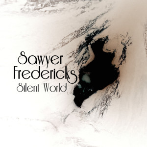 Dengarkan lagu Silent World nyanyian Sawyer Fredericks dengan lirik