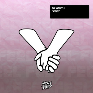 收聽DJYOUTH的Feel歌詞歌曲