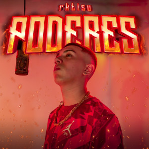 Listen to PODERES / RKTISU song with lyrics from Tisu