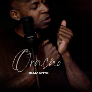 收听Diamante的Oração歌词歌曲