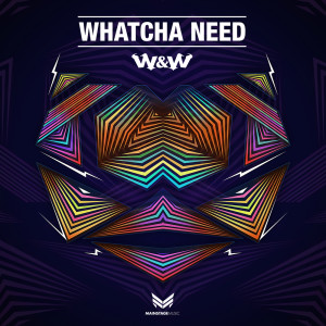 W&W的專輯Whatcha Need