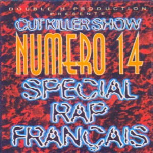 Cut Killer的專輯Numéro 14 (Spécial rap français) (Explicit)