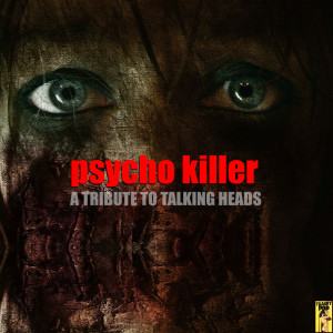 อัลบัม Talking Heads ศิลปิน Psychokiller