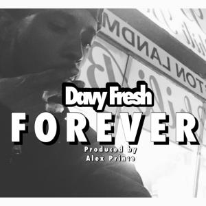 Davy Fresh的专辑Forever (prod by Alex Prince) (Explicit)