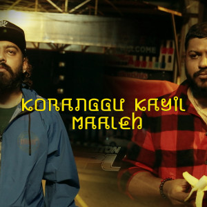 Listen to Koranggu Kayil Maaleh (Kkm) song with lyrics from Havoc Brothers