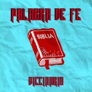 收聽Diccionario的Palabra de Fe歌詞歌曲