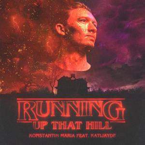 ดาวน์โหลดและฟังเพลง Running Up That Hill (feat. KATIJAYDE) (Radio Edit) พร้อมเนื้อเพลงจาก Konstantin Maria