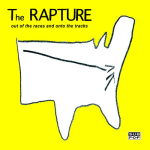 The Rapture的專輯Out Of The Races And Onto The Tracks