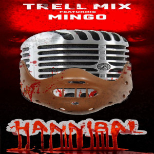 Listen to Hannibal (Explicit) song with lyrics from Trell Mix