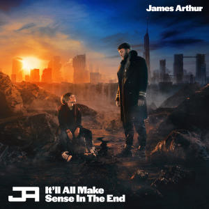 Album It'll All Make Sense In The End (Deluxe) (Explicit) from James Arthur