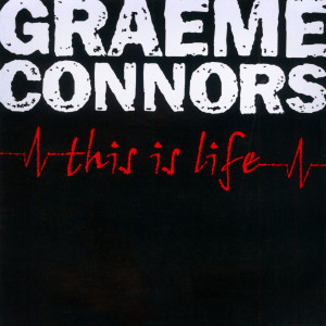 Graeme Connors的專輯This Is Life