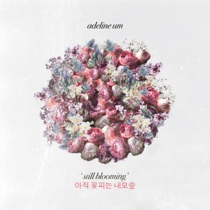 still blooming dari Adeline Um