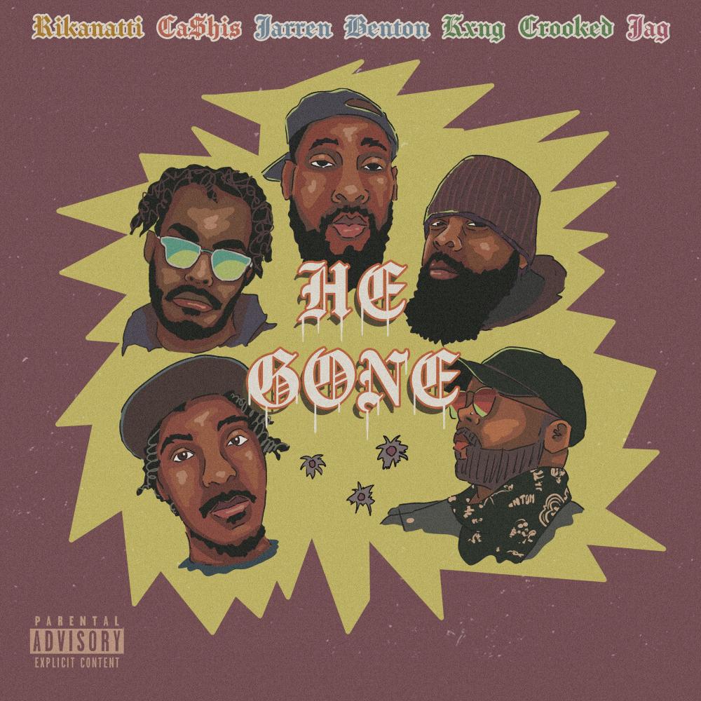 He Gone (feat. Ca$his & Jag) (Explicit)