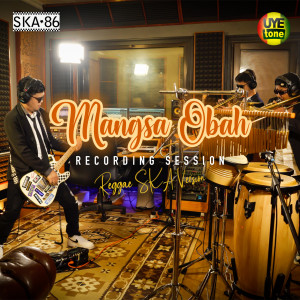 Dengarkan MANGSA OBAH lagu dari SKA 86 dengan lirik