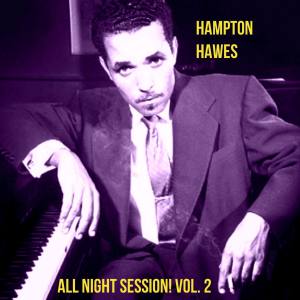 Album All Night Session! , Vol. 2 from Hampton Hawes
