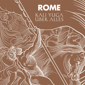Rome的专辑Kali Yuga über alles