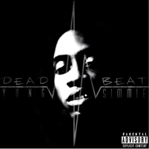 收聽Yung Simmie的Dead Beat (Explicit)歌詞歌曲