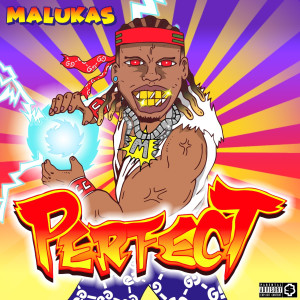 Dengarkan Perfect (Explicit) lagu dari Malukas dengan lirik