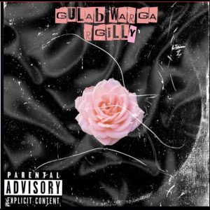 RGILLY的专辑Gulab Warga (Explicit)