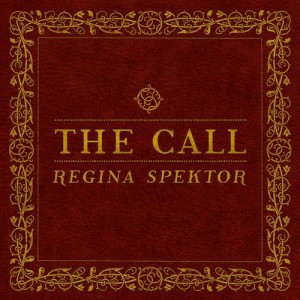 收聽Regina Spektor的The Call歌詞歌曲