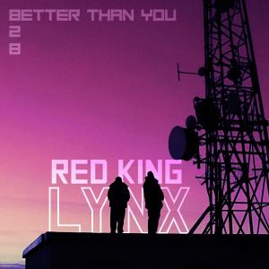 Red King的專輯Better Than You / B2B (Explicit)