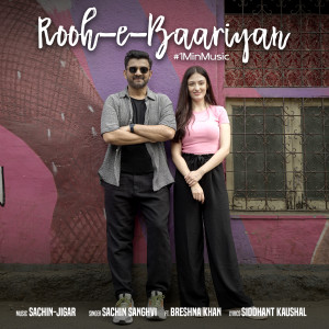 Album Rooh E Baariyan - 1 Min Music from Sachin Sanghvi