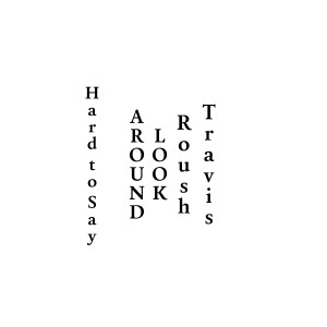 收聽Travis Roush的Hard to Say歌詞歌曲