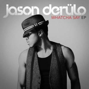 อัลบัม Whatcha Say EP ศิลปิน Jason Derulo