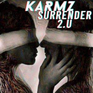 Listen to Surrender 2.U song with lyrics from Karmz