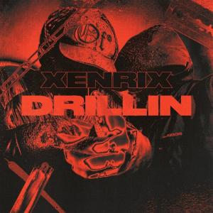 Album DRILLIN (Explicit) from XenriX