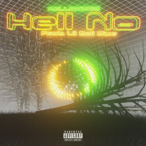Album Hell No (feat. Lil Bell Dice) from MELLMWOR1D