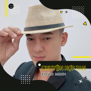 Đoàn Minh的專輯Chuyện Hợp Tan