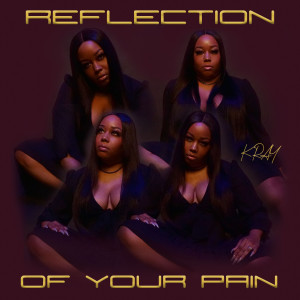 Kray的專輯Reflection of Your Pain